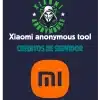 XIAOMI ANONYMOUS TOOL CREDITOS