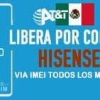 LIBERA HISENSE ATT MEXICO VIA IMEI