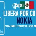 LIBERA NOKIA ATT MEXICO VIA IMEI