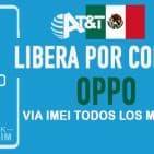 LIBERA OPPO ATT MEXICO VIA IMEI