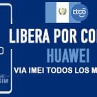 LIBERA HUAWEI TIGO GUATEMALA VIA IMEI