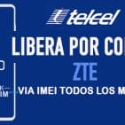 LIBERA ZTE TELCEL MEXICO VIA IMEI
