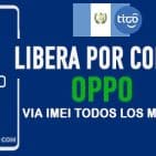 LIBERA OPPO TIGO GUATEMALA VIA IMEI